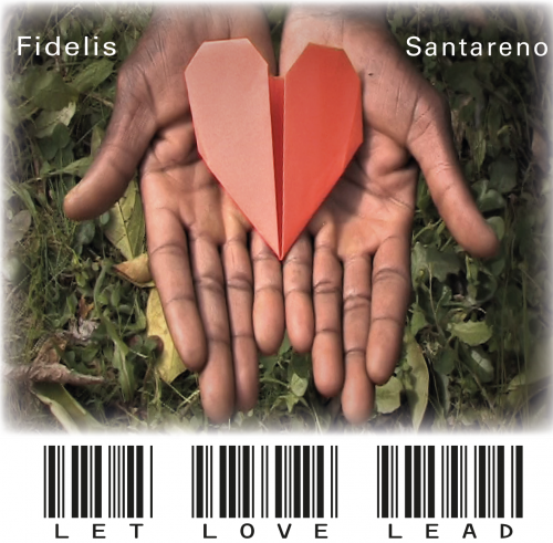Let Love Lead the World, by Filipe Santareno and Fidelis Mathew
